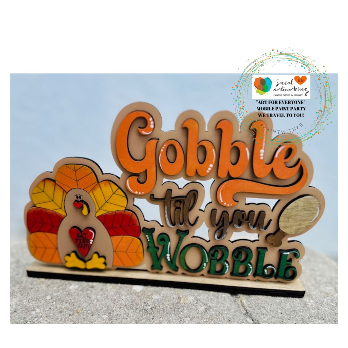 Gobble til you Wobble Shelf Sitter Standing Sign