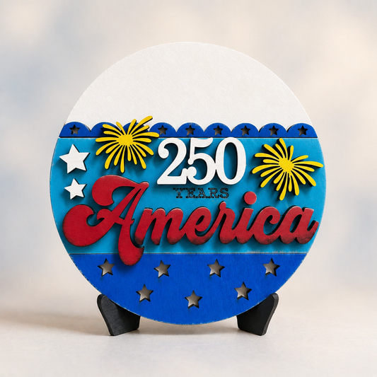 250th America 6" round. Easel included Shelf Sitter Sign 2-D