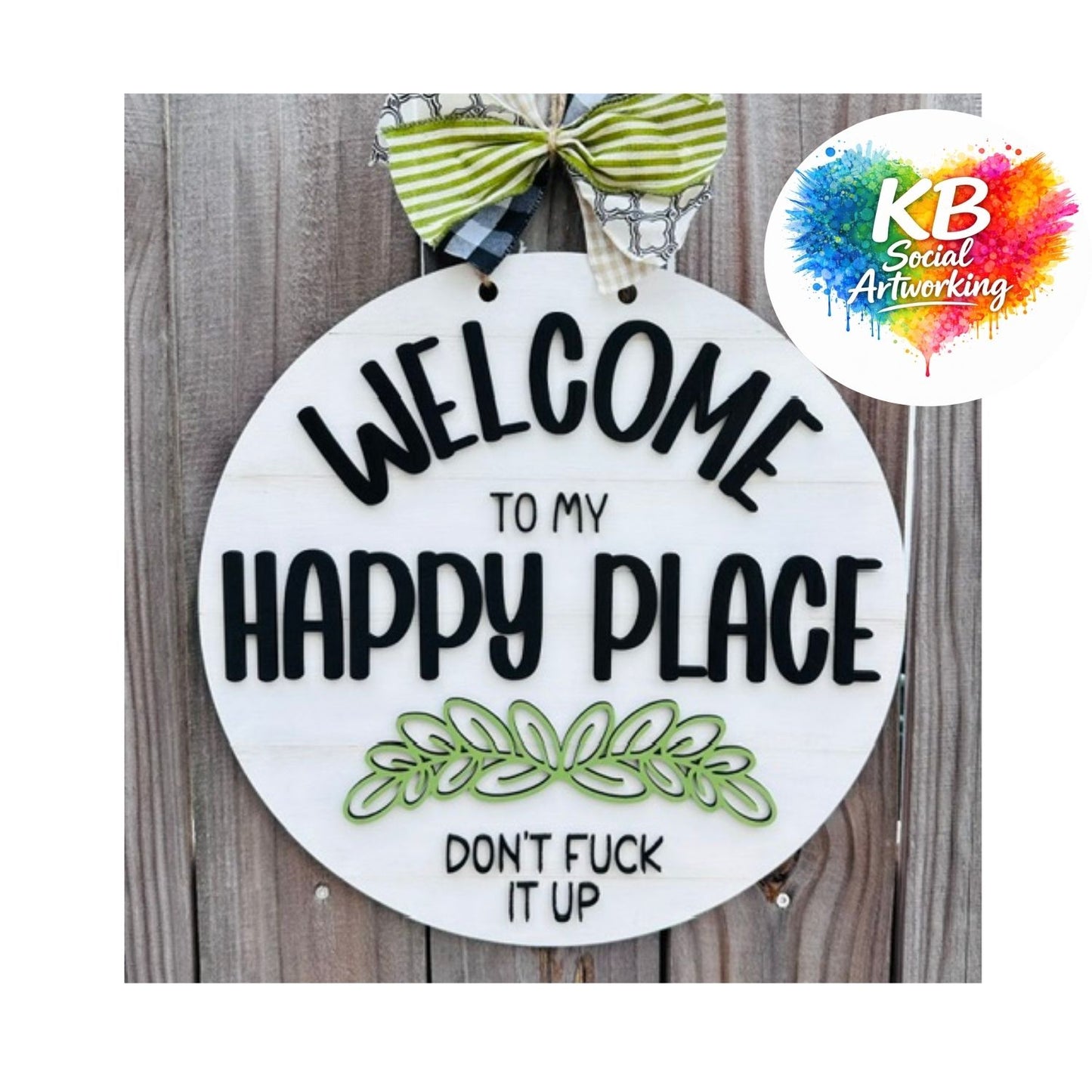 Welcome to My Happy Place Don't Fuck It Up 2-D Wood Hanger