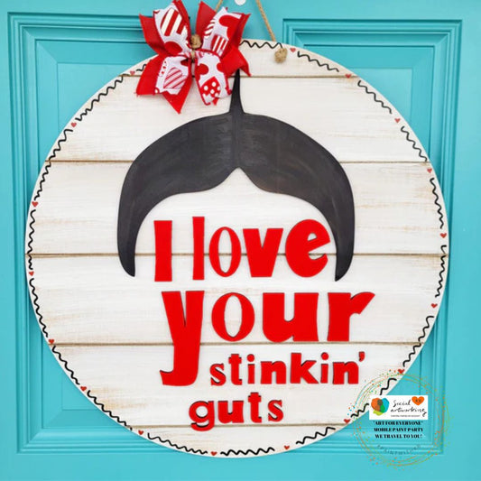 I love your stinkin guts